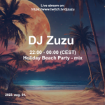 Dj Zuzu Holliday Beach Party event flyer 20230804