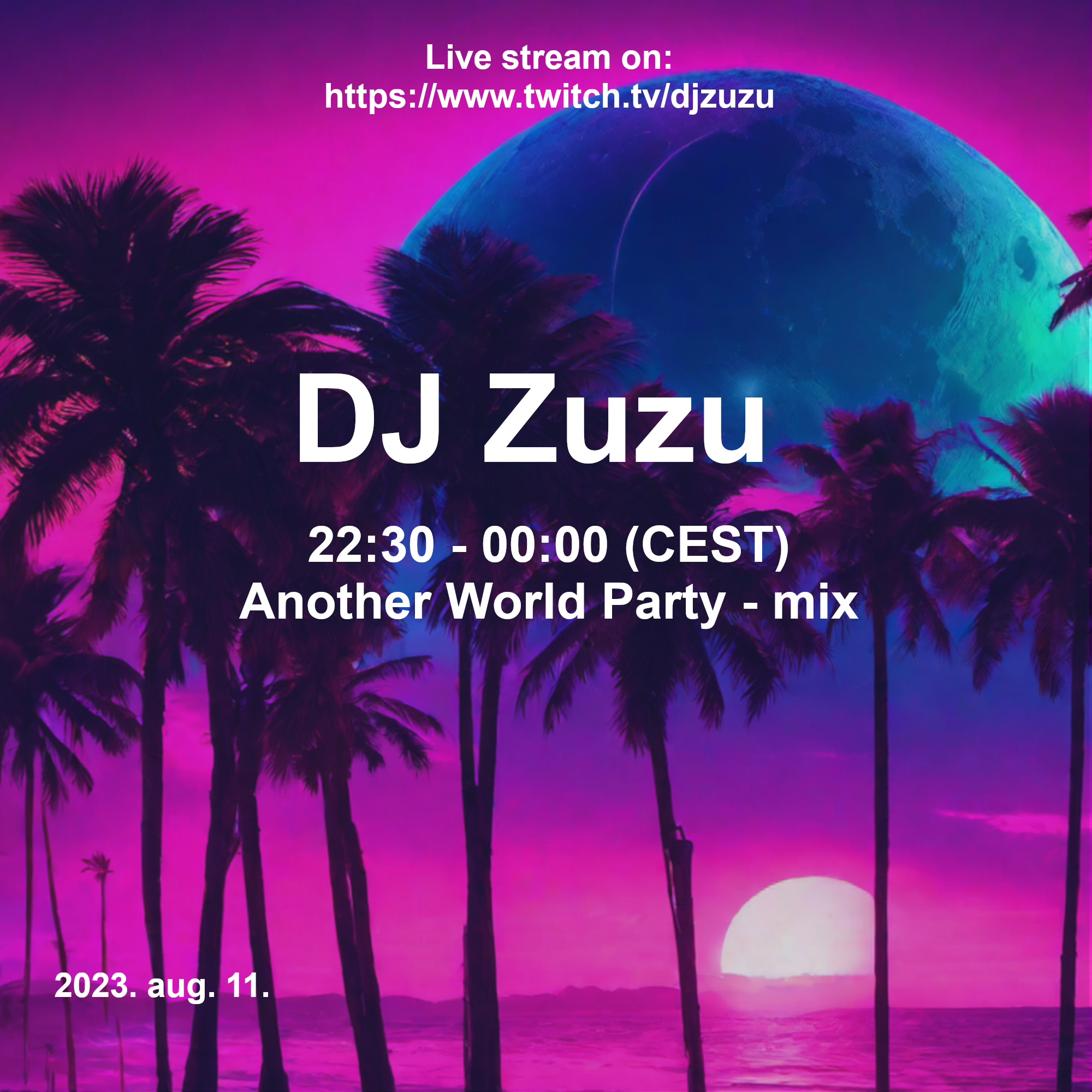 Dj Zuzu Another world event flyer 20230811