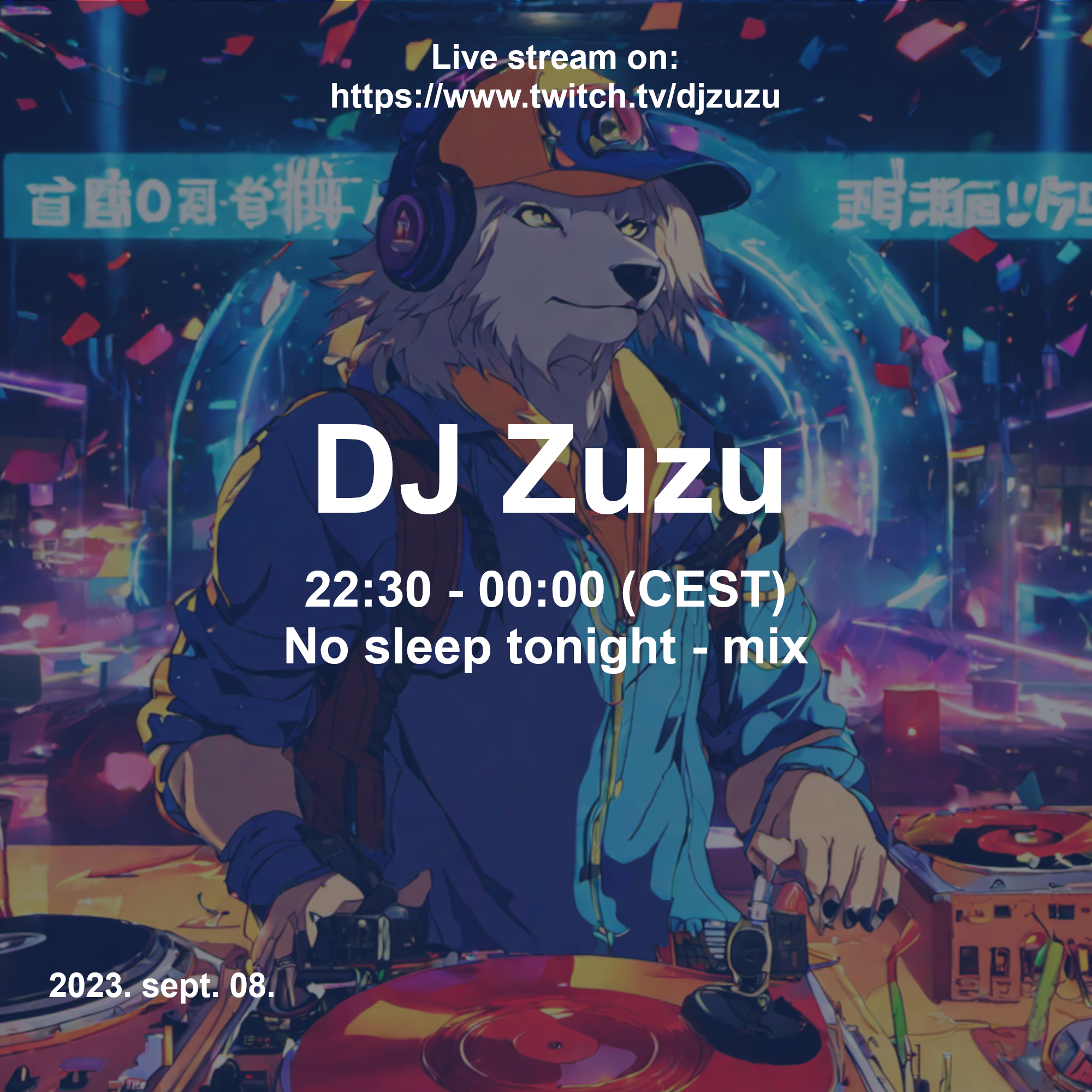 Dj Zuzu No sleep tonight event flyer 20230908