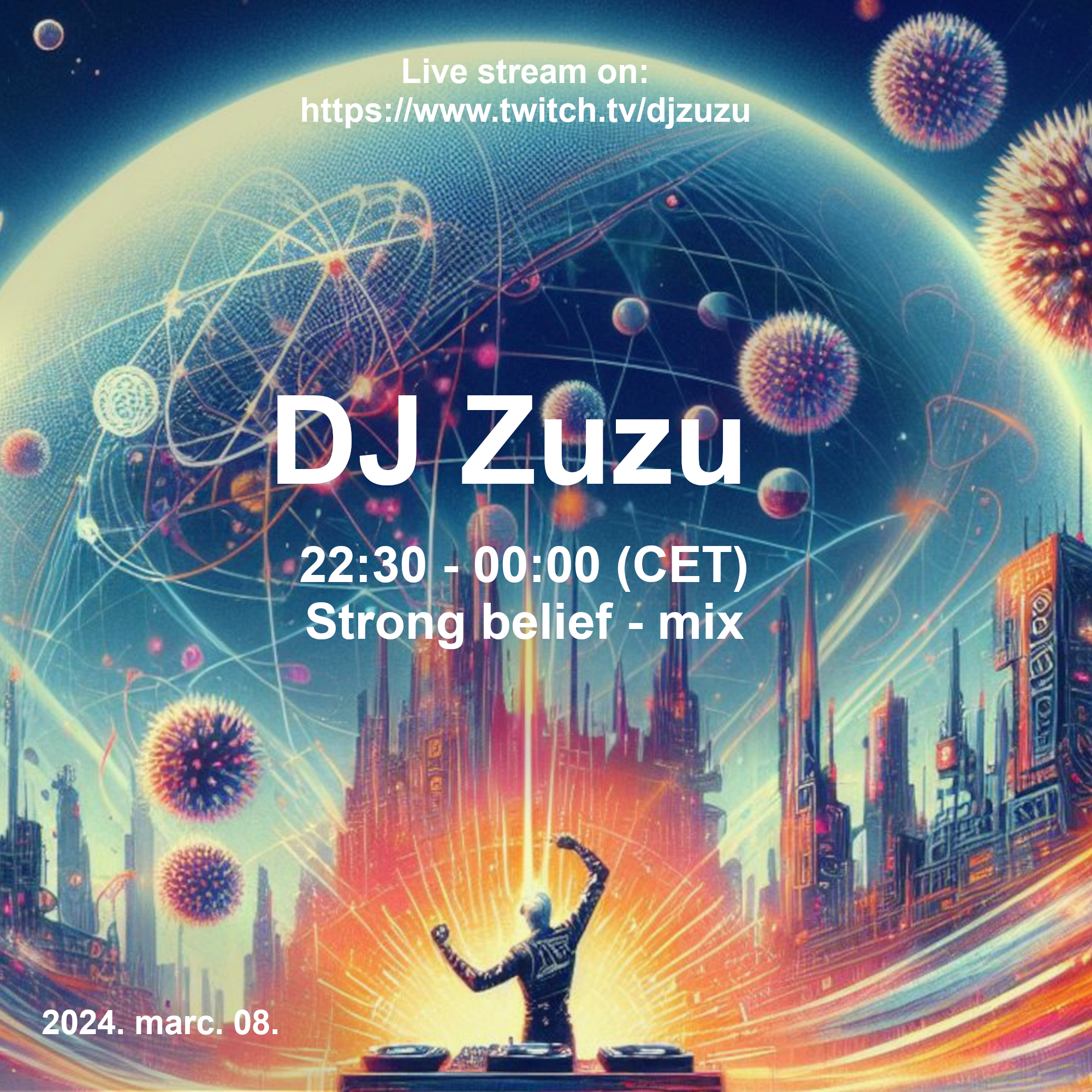Dj Zuzu Strong Belief event flyer 20240308